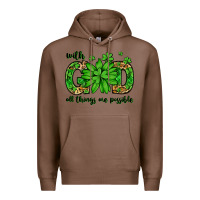 Chestnut With god all things are possible St. Patrick's Day Premium Hoodie - LillyAllenDesigns