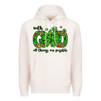 Pale Pink With god all things are possible St. Patrick's Day Premium Hoodie - LillyAllenDesigns