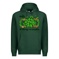 Sports Green With god all things are possible St. Patrick's Day Premium Hoodie - LillyAllenDesigns
