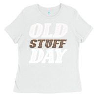 White National Old Stuff Day Funny Gift Ladies Tee - Bettercallsaul