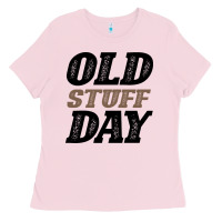 Bubblegum Pink National Old Stuff Day Funny Gift Ladies Tee - Bettercallsaul