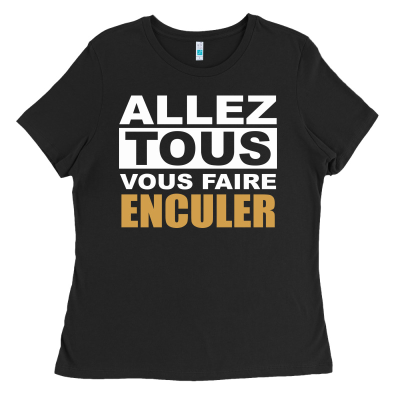Allez Tous Vous Enculer Ladies Tee by Bettercallsaul | Teevron