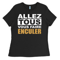 Black Allez Tous Vous Enculer Ladies Tee - Bettercallsaul