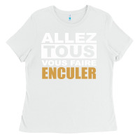 White Allez Tous Vous Enculer Ladies Tee - Bettercallsaul