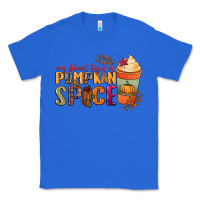 True Royal my blood type is pumpkin spice Classic Tee - NancyCooperArtShop