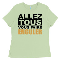 Allez Tous Vous Enculer Ladies Tee | Teevron