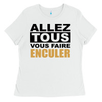 White Allez Tous Vous Enculer Ladies Tee - Bettercallsaul