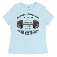 Baby Blue push harder Ladies Tee - Bettercallsaul