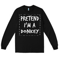 Black pretend i m a donkey halloween costume Long Sleeve Tee - trangStudio