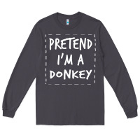 Smoke pretend i m a donkey halloween costume Long Sleeve Tee - trangStudio