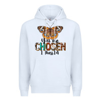 White You Are Chosen Religious Premium Hoodie - LillyAllenDesigns