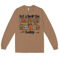 Toasted Coconut let's keep the dumbfuckery to a minimum today olivia Long Sleeve Tee - OliviaCreatesArt