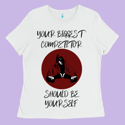 Your Biggest Competitor Ladies Tee Designed By Bettercallsaul