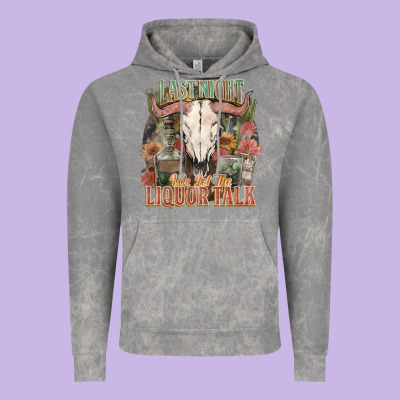 Last Night We Let The Liquor Talk Vintage Hoodie Designed By Howdyjamesfarm