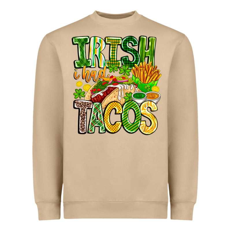 Irish I Had Tacos Heavyweight Sweatshirt by CowhideDigitalArt | Teevron