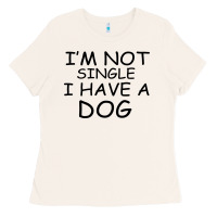 Bone I m Not Single I Have A Dog Ladies Tee - Bettercallsaul
