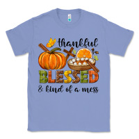 Colony Blue Thankful blessed and kind of a mess Classic Tee - NancyCooperArtShop