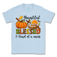 Dusty Blue Thankful blessed and kind of a mess Classic Tee - NancyCooperArtShop