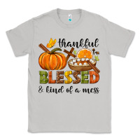 Moon Dust Thankful blessed and kind of a mess Classic Tee - NancyCooperArtShop