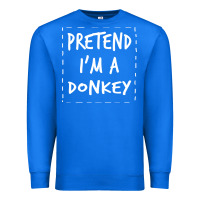 True Royal pretend i m a donkey halloween costume Premium Sweatshirt - trangStudio