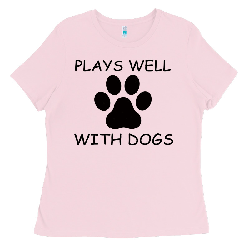 Plays Well With Dogs Ladies Tee by Bettercallsaul | Teevron