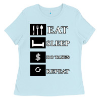 Baby Blue Tax Day Eat Sleep Do Taxes Repeat Gift Ladies Tee - Bettercallsaul