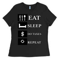Black Tax Day Eat Sleep Do Taxes Repeat Gift Ladies Tee - Bettercallsaul