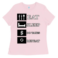 Bubblegum Pink Tax Day Eat Sleep Do Taxes Repeat Gift Ladies Tee - Bettercallsaul