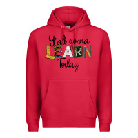 Cardinal Y'all Gonna Learn Today Premium Hoodie - LillyAllenDesigns