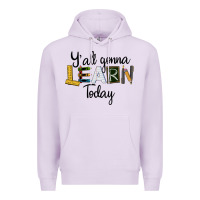 Lilac Y'all Gonna Learn Today Premium Hoodie - LillyAllenDesigns