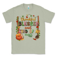 Thankful Blessed And Kind Of A Mess Classic Tee | Teevron
