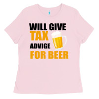 Bubblegum Pink Tax Day Will Give Advice For Beer Gift Ladies Tee - Bettercallsaul