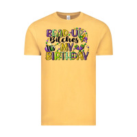 Vintage Mustard bead up bitches itsmy birthday cg (1) Vintage Tee - CowGirlArtShop