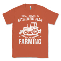 Copper Yes I Do Have A Retirement Plan Farming Funny Farmer Gift Classic Tee - trangStudio