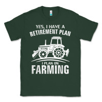 Sports Green Yes I Do Have A Retirement Plan Farming Funny Farmer Gift Classic Tee - trangStudio