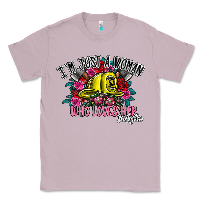 Im Just A Woman Who Loves Her Firefighter Classic Tee by SublimationCraftShop | Teevron