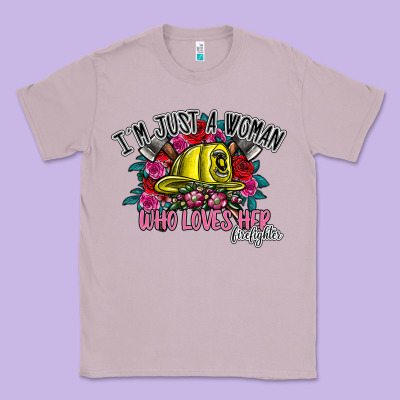Im Just A Woman Who Loves Her Firefighter Classic Tee Designed By Sublimationcraftshop