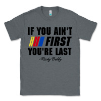 Charcoal Heather ricky bobby if you aint first youre last Classic Tee - trangStudio