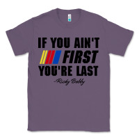 Lavender ricky bobby if you aint first youre last Classic Tee - trangStudio