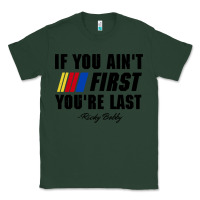 Sports Green ricky bobby if you aint first youre last Classic Tee - trangStudio