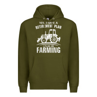 Army Green Yes I Do Have A Retirement Plan Farming Funny Farmer Gift Premium Hoodie - trangStudio