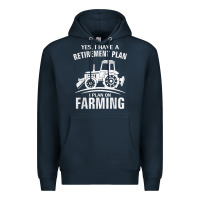 Navy Yes I Do Have A Retirement Plan Farming Funny Farmer Gift Premium Hoodie - trangStudio