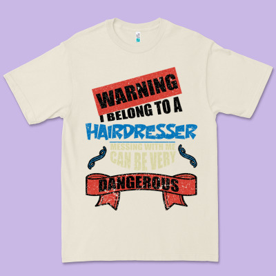 I Belong To A Hairdresser Warning Job Funny Partner Premium Tee Designed By Bettercallsaul