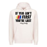 Pale Pink ricky bobby if you aint first youre last Premium Hoodie - trangStudio