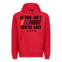Red ricky bobby if you aint first youre last Premium Hoodie - trangStudio