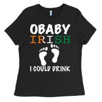 O' Baby Irish I Could Drink Ladies Tee | Teevron