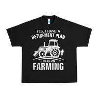 Black Yes I Do Have A Retirement Plan Farming Funny Farmer Gift Urban Heavy Tee - trangStudio