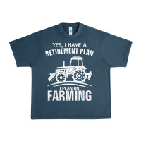 Midnight Navy Yes I Do Have A Retirement Plan Farming Funny Farmer Gift Urban Heavy Tee - trangStudio
