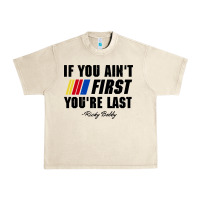 Sandshell ricky bobby if you aint first youre last Urban Heavy Tee - trangStudio