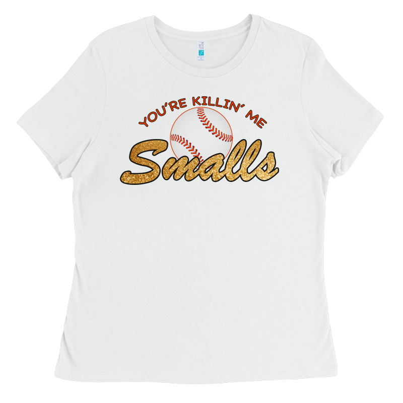 You Re Killin Me Smalls Ladies Tee by Bettercallsaul | Teevron